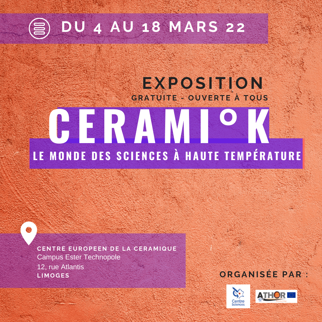 Exposition « Cerami°K, le monde des sciences à haute température »